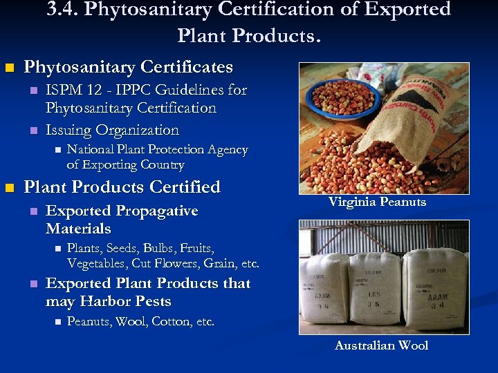 3. 4. Phytosanitary Certification of Exported Plant Products. n Phytosanitary Certificates n n ISPM