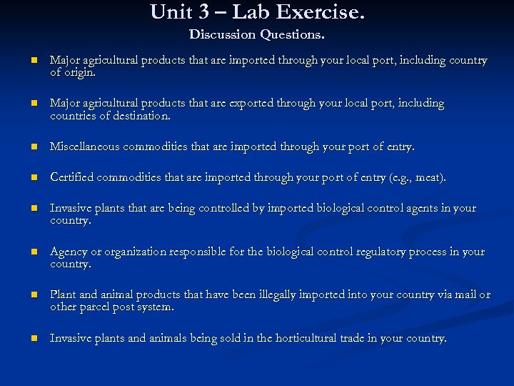 Unit 3 – Lab Exercise. Discussion Questions. n Major agricultural products that are imported
