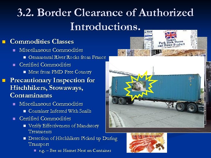 3. 2. Border Clearance of Authorized Introductions. n Commodities Classes n Miscellaneous Commodities n