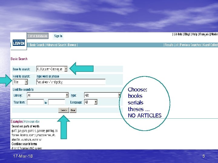 Choose: books serials theses … NO ARTICLES 17 -Mar-18 5 