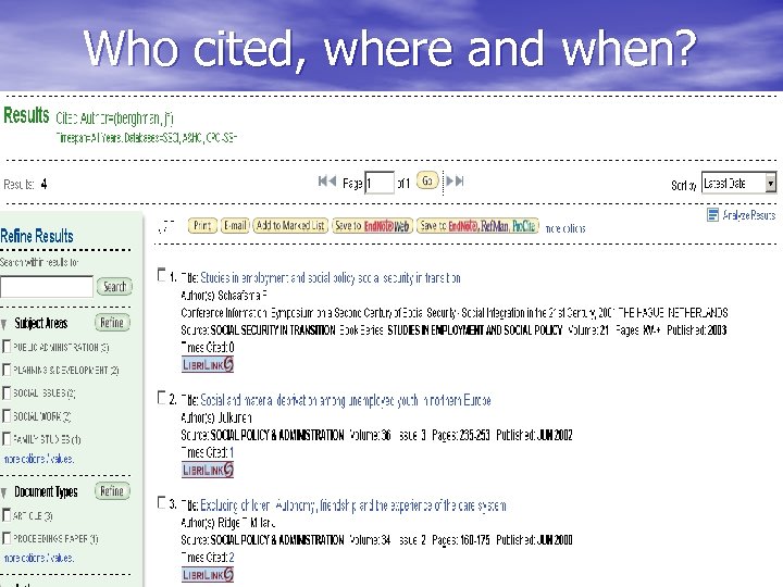 Who cited, where and when? 