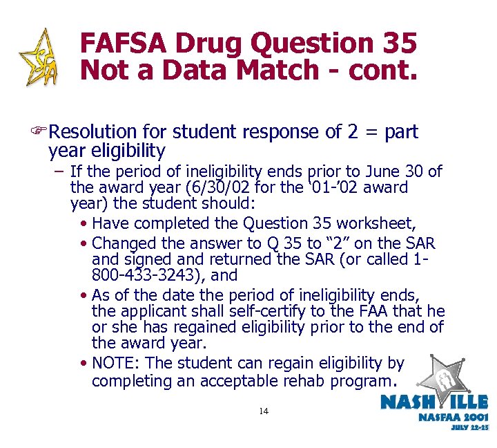 FAFSA Drug Question 35 Not a Data Match - cont. FResolution for student response