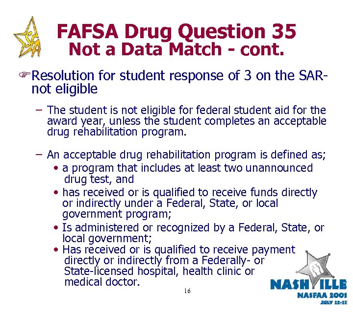 FAFSA Drug Question 35 Not a Data Match - cont. FResolution for student response