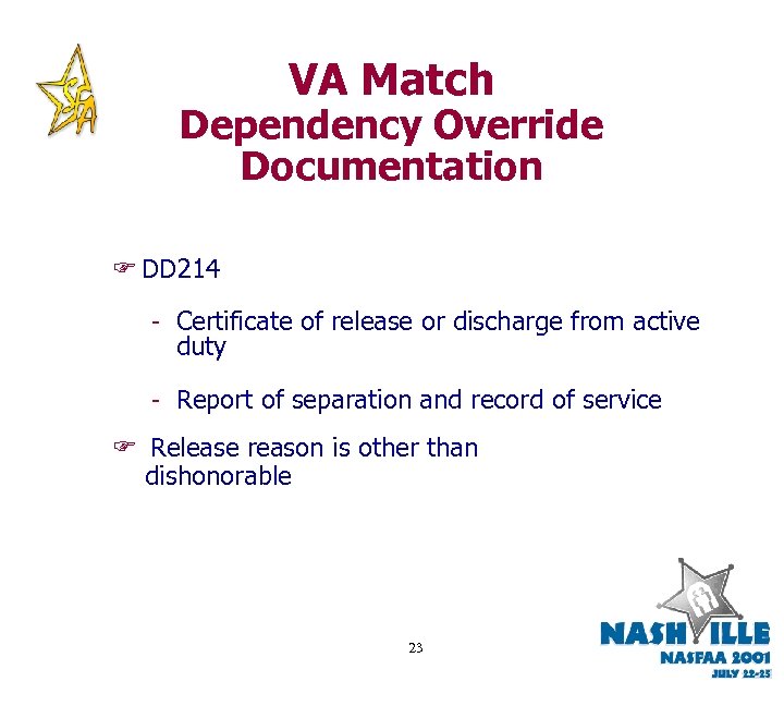 VA Match Dependency Override Documentation F DD 214 - Certificate of release or discharge