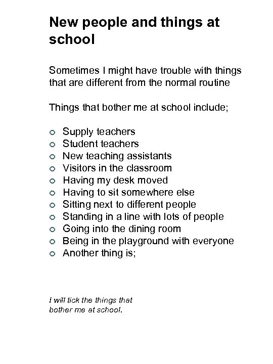 New people and things at school Sometimes I might have trouble with things that
