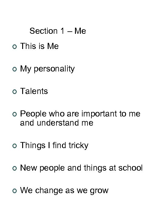 Section 1 – Me ¢ This is Me ¢ My personality ¢ Talents ¢
