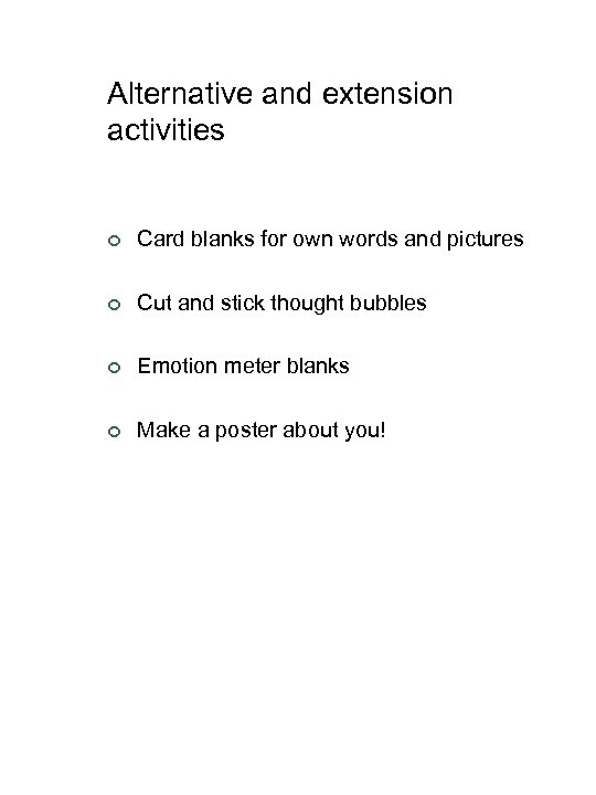 Alternative and extension activities ¢ Card blanks for own words and pictures ¢ Cut