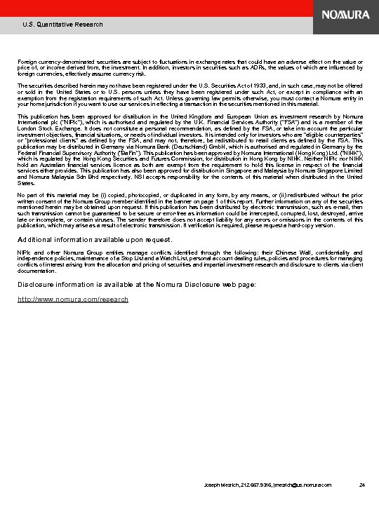U. S. Quantitative Research Foreign currency-denominated securities are subject to fluctuations in exchange rates