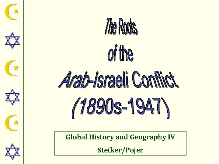 Global History and Geography IV Steiker/Pojer 