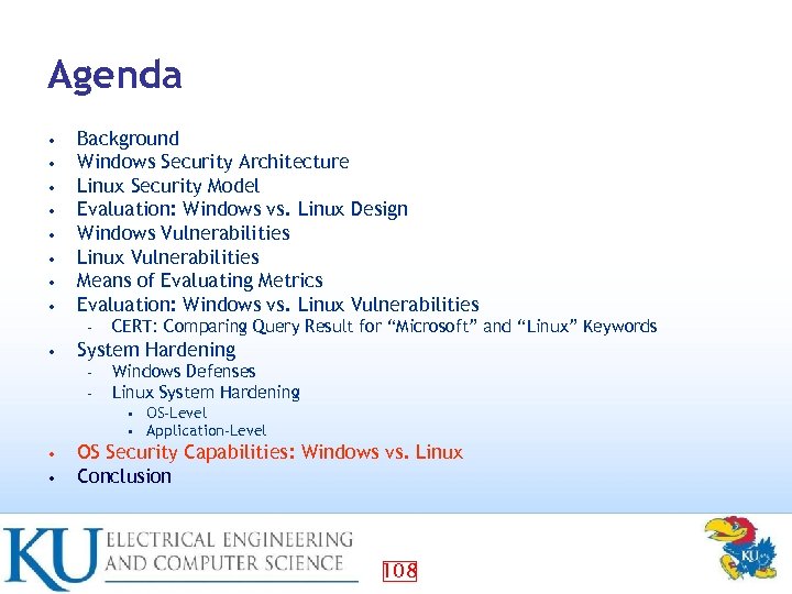 Agenda • • Background Windows Security Architecture Linux Security Model Evaluation: Windows vs. Linux