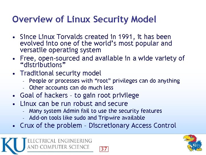 Overview of Linux Security Model Since Linux Torvalds created in 1991, it has been