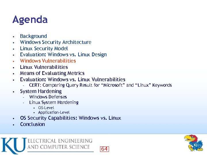 Agenda • • Background Windows Security Architecture Linux Security Model Evaluation: Windows vs. Linux