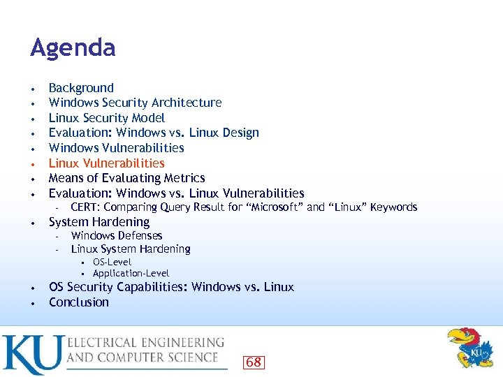 Agenda • • Background Windows Security Architecture Linux Security Model Evaluation: Windows vs. Linux