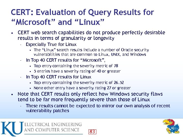 CERT: Evaluation of Query Results for “Microsoft” and “Linux” • CERT web search capabilities