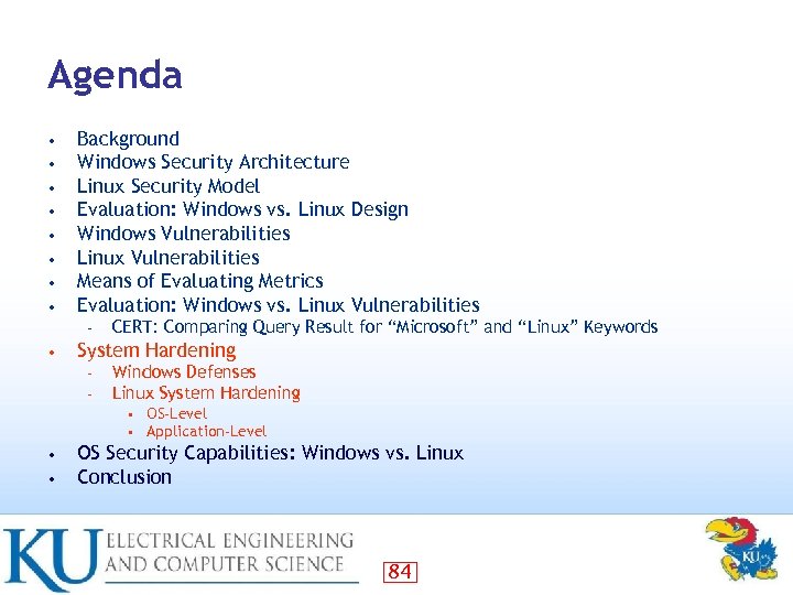Agenda • • Background Windows Security Architecture Linux Security Model Evaluation: Windows vs. Linux