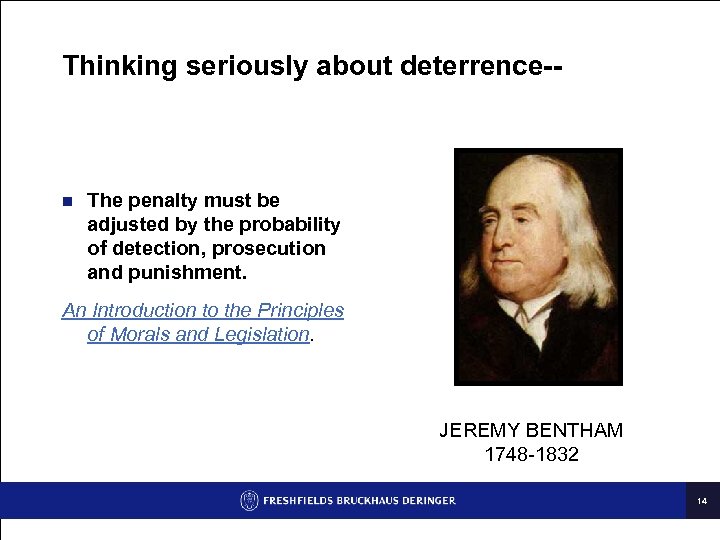Thinking seriously about deterrence-- n The penalty must be adjusted by the probability of