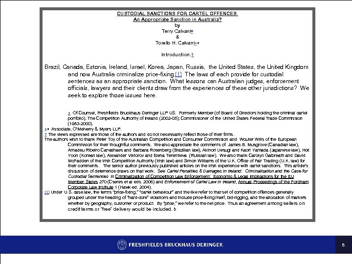 CUSTODIAL SANCTIONS FOR CARTEL OFFENCES: An Appropriate Sanction in Australia? by Terry Calvani &