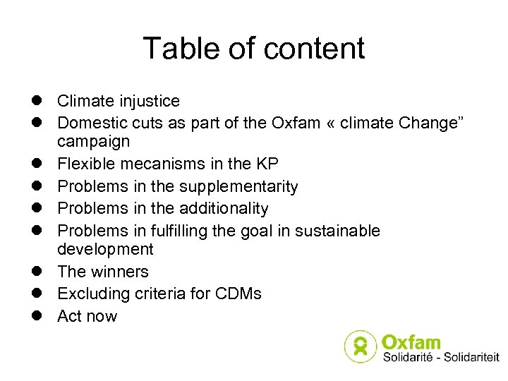 Table of content l Climate injustice l Domestic cuts as part of the Oxfam