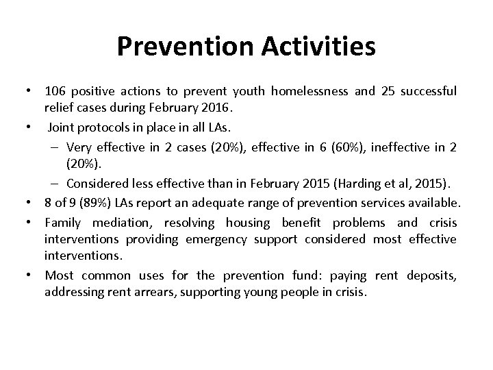 Prevention Activities • 106 positive actions to prevent youth homelessness and 25 successful relief
