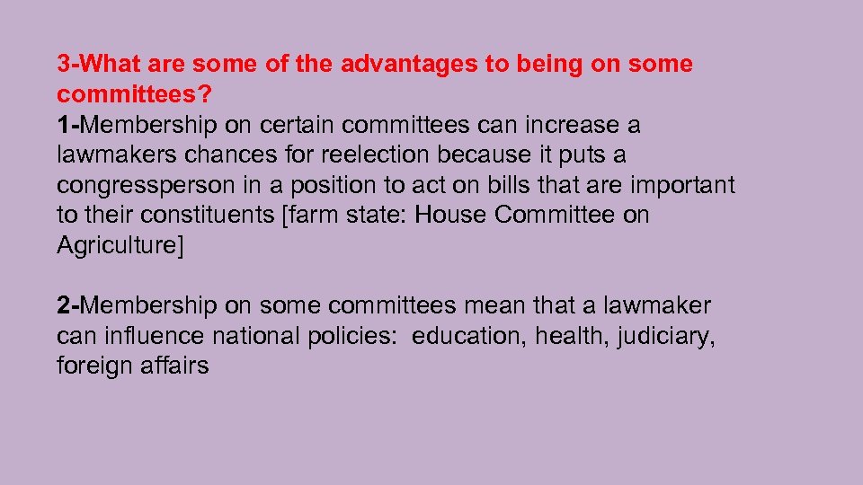 3 -What are some of the advantages to being on some committees? 1 -Membership