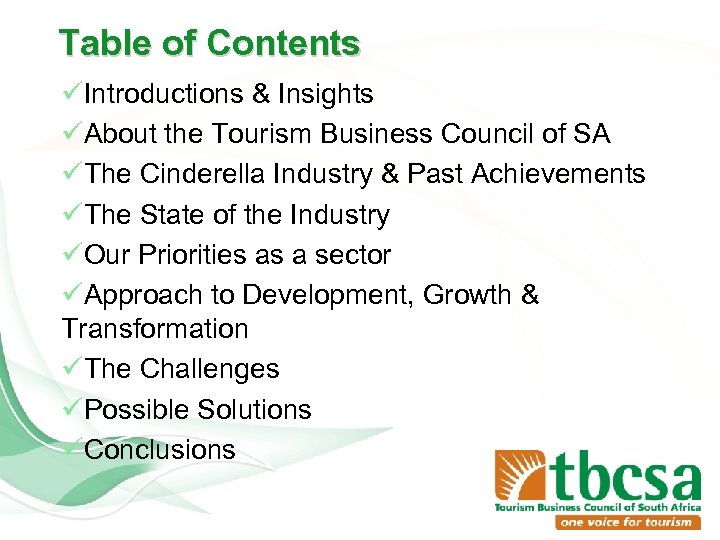 Table of Contents üIntroductions & Insights üAbout the Tourism Business Council of SA üThe