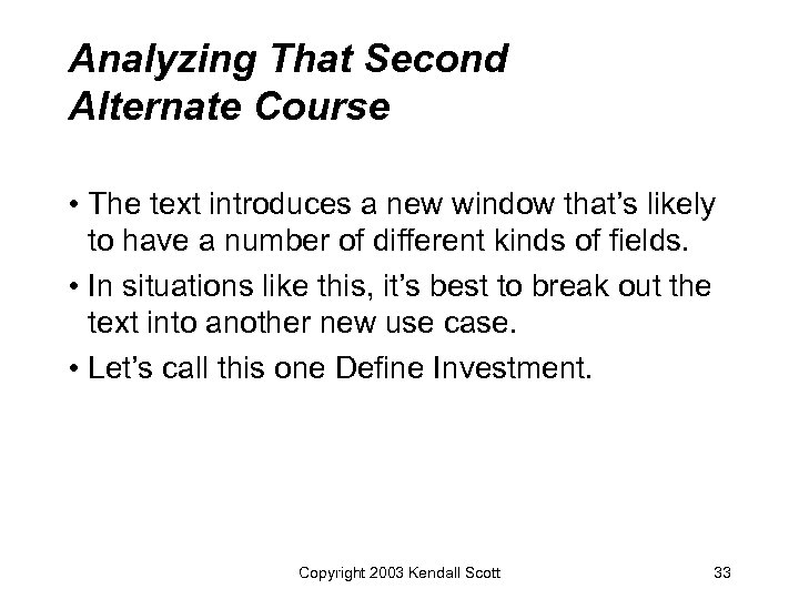 Analyzing That Second Alternate Course • The text introduces a new window that’s likely