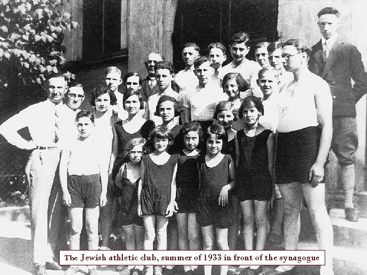 The Jewish athletic club, summer of 1933 in front of the synagogue 14 