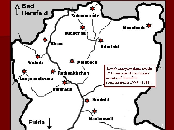 Jewish congregations within 12 townships of the former county of Huenfeld (demonstrable 1553 –