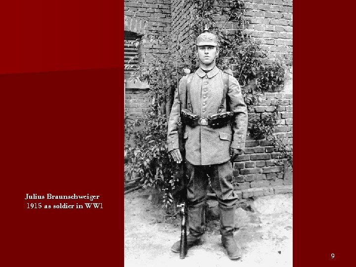 Julius Braunschweiger 1915 as soldier in WW 1 9 