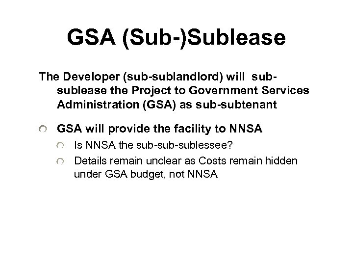 GSA (Sub-)Sublease The Developer (sub-sublandlord) will subsublease the Project to Government Services Administration (GSA)