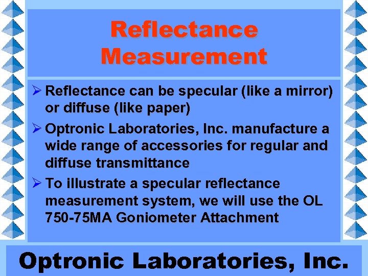 Reflectance Measurement Ø Reflectance can be specular (like a mirror) or diffuse (like paper)