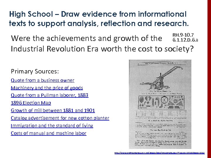High School – Draw evidence from informational texts to support analysis, reflection and research.
