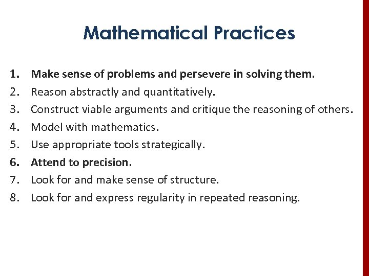 Mathematical Practices 1. 2. 3. 4. 5. 6. 7. 8. Make sense of problems