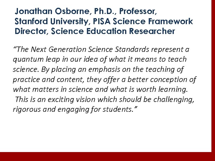 Jonathan Osborne, Ph. D. , Professor, Stanford University, PISA Science Framework Director, Science Education