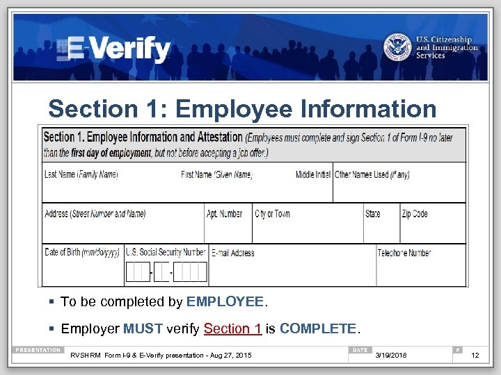 Section 1: Employee Information § To be completed by EMPLOYEE. § Employer MUST verify