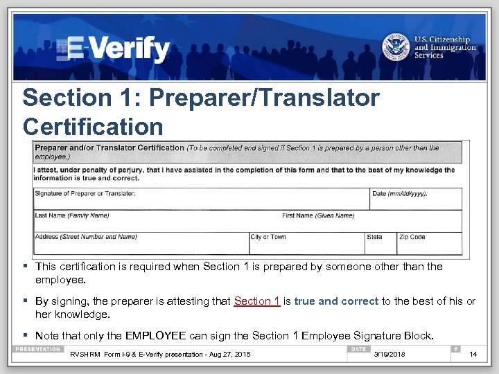 Section 1: Preparer/Translator Certification § This certification is required when Section 1 is prepared