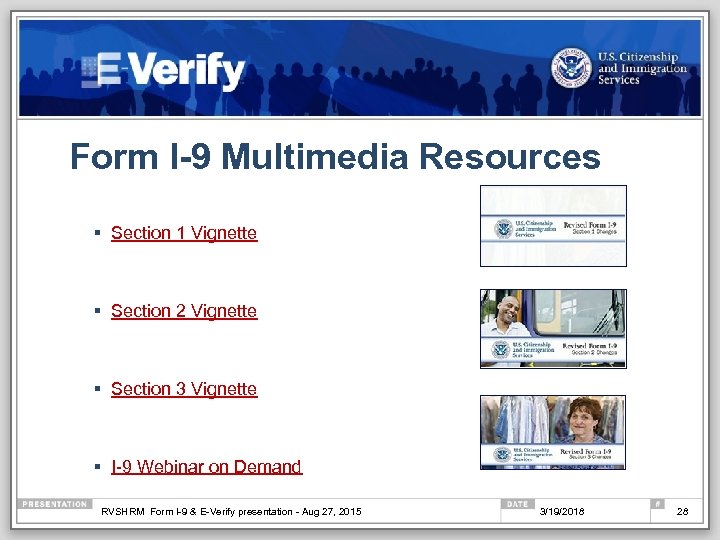 Form I-9 Multimedia Resources § Section 1 Vignette § Section 2 Vignette § Section