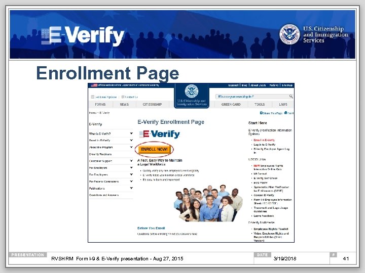 Enrollment Page RVSHRM Form I-9 & E-Verify presentation - Aug 27, 2015 3/19/2018 41