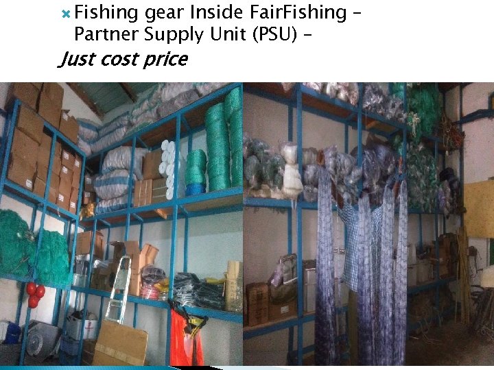  Fishing gear Inside Fair. Fishing – Partner Supply Unit (PSU) – Just cost