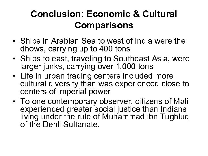 Conclusion: Economic & Cultural Comparisons • Ships in Arabian Sea to west of India