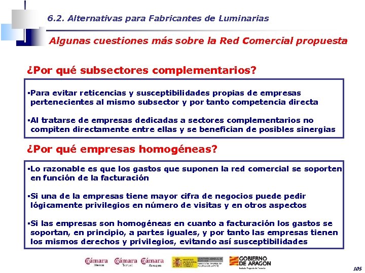 6. 2. Alternativas para Fabricantes de Luminarias Algunas cuestiones más sobre la Red Comercial