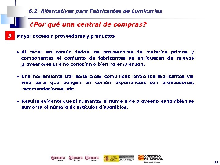 6. 2. Alternativas para Fabricantes de Luminarias ¿Por qué una central de compras? 3