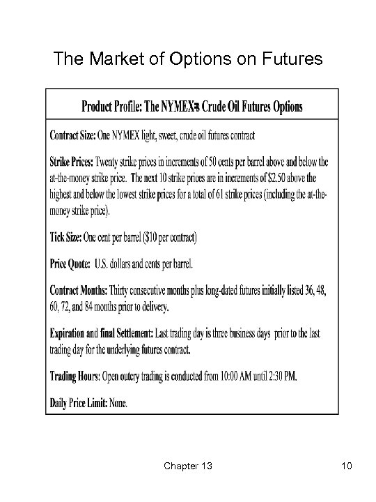 The Market of Options on Futures Chapter 13 10 