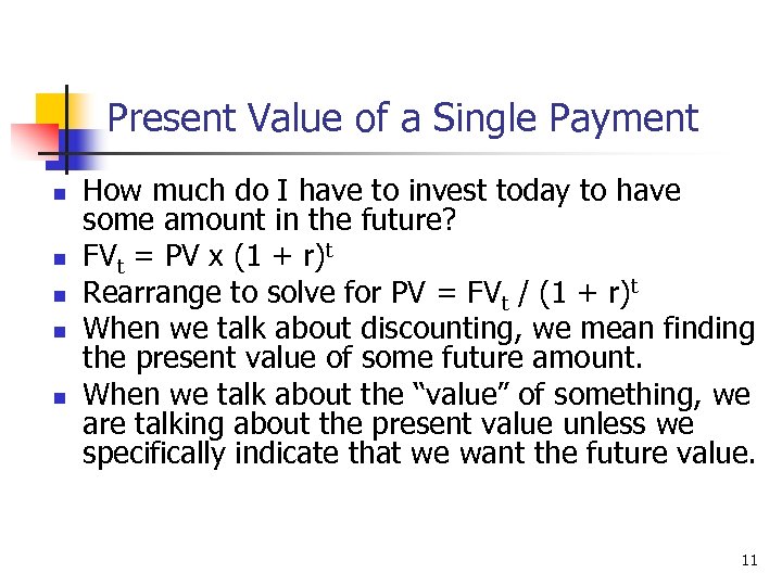 Present Value of a Single Payment n n n How much do I have