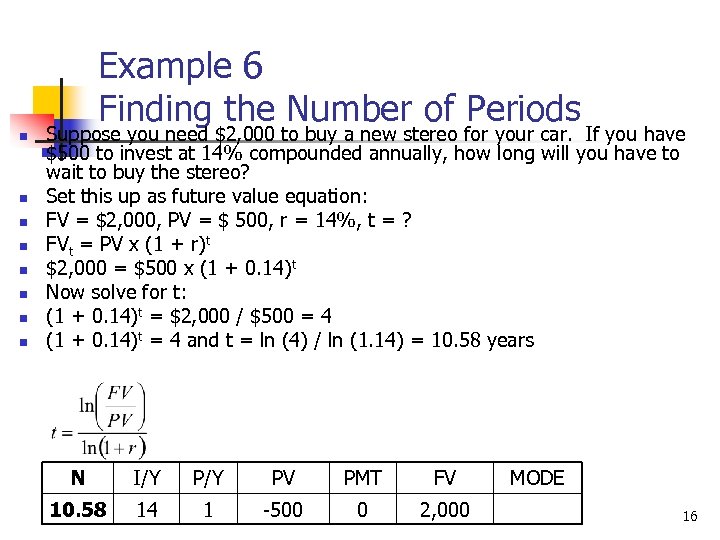 Example 6 Finding the Number of Periods n n n n Suppose you need