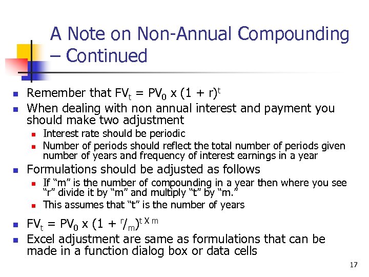 A Note on Non-Annual Compounding – Continued n n Remember that FVt = PV