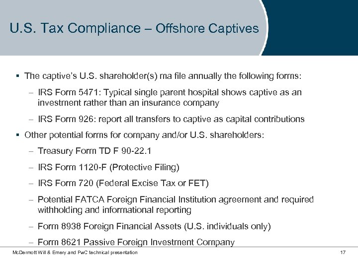 U. S. Tax Compliance – Offshore Captives § The captive’s U. S. shareholder(s) ma
