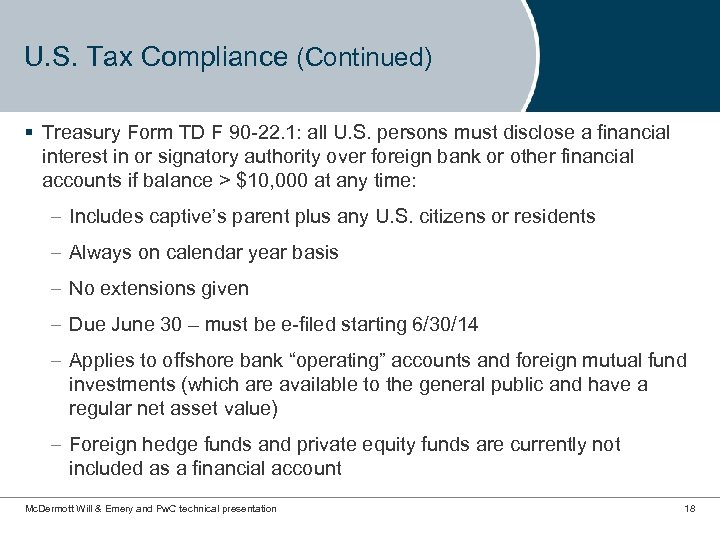 U. S. Tax Compliance (Continued) § Treasury Form TD F 90 -22. 1: all