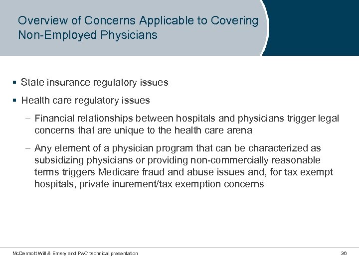 Overview of Concerns Applicable to Covering Non-Employed Physicians § State insurance regulatory issues §