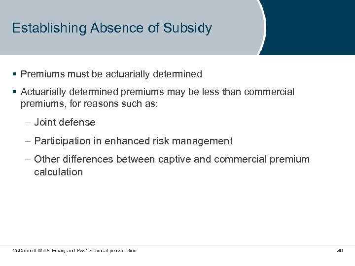 Establishing Absence of Subsidy § Premiums must be actuarially determined § Actuarially determined premiums